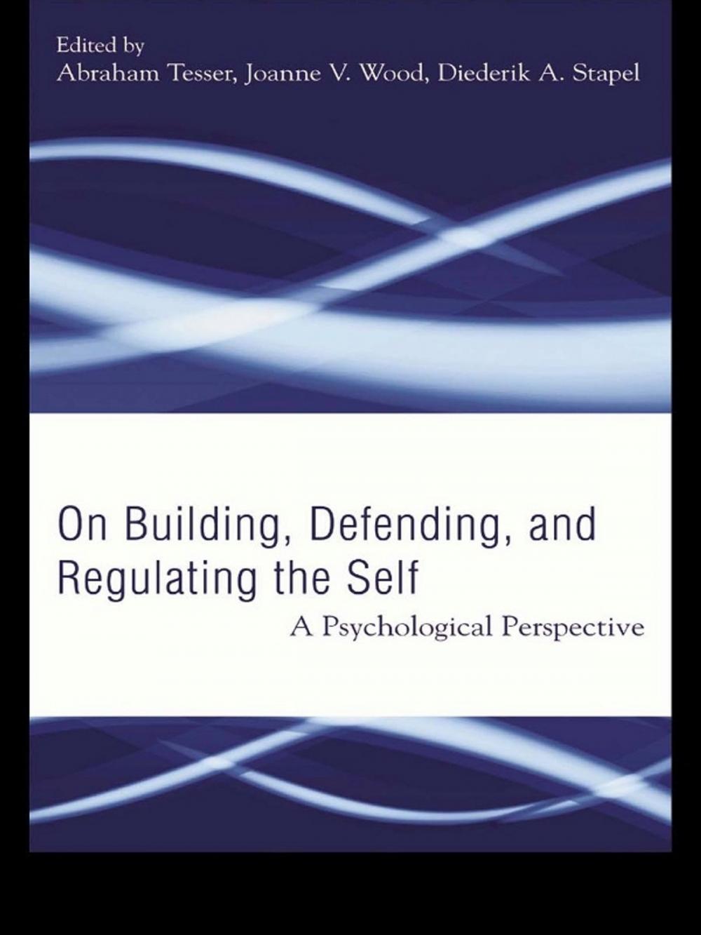 Big bigCover of Building, Defending, and Regulating the Self