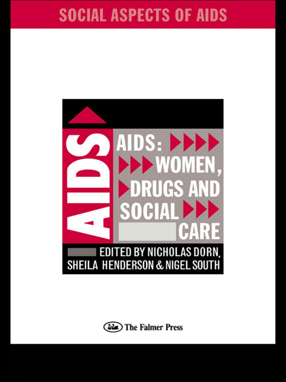 Big bigCover of AIDS: Women, Drugs and Social Care