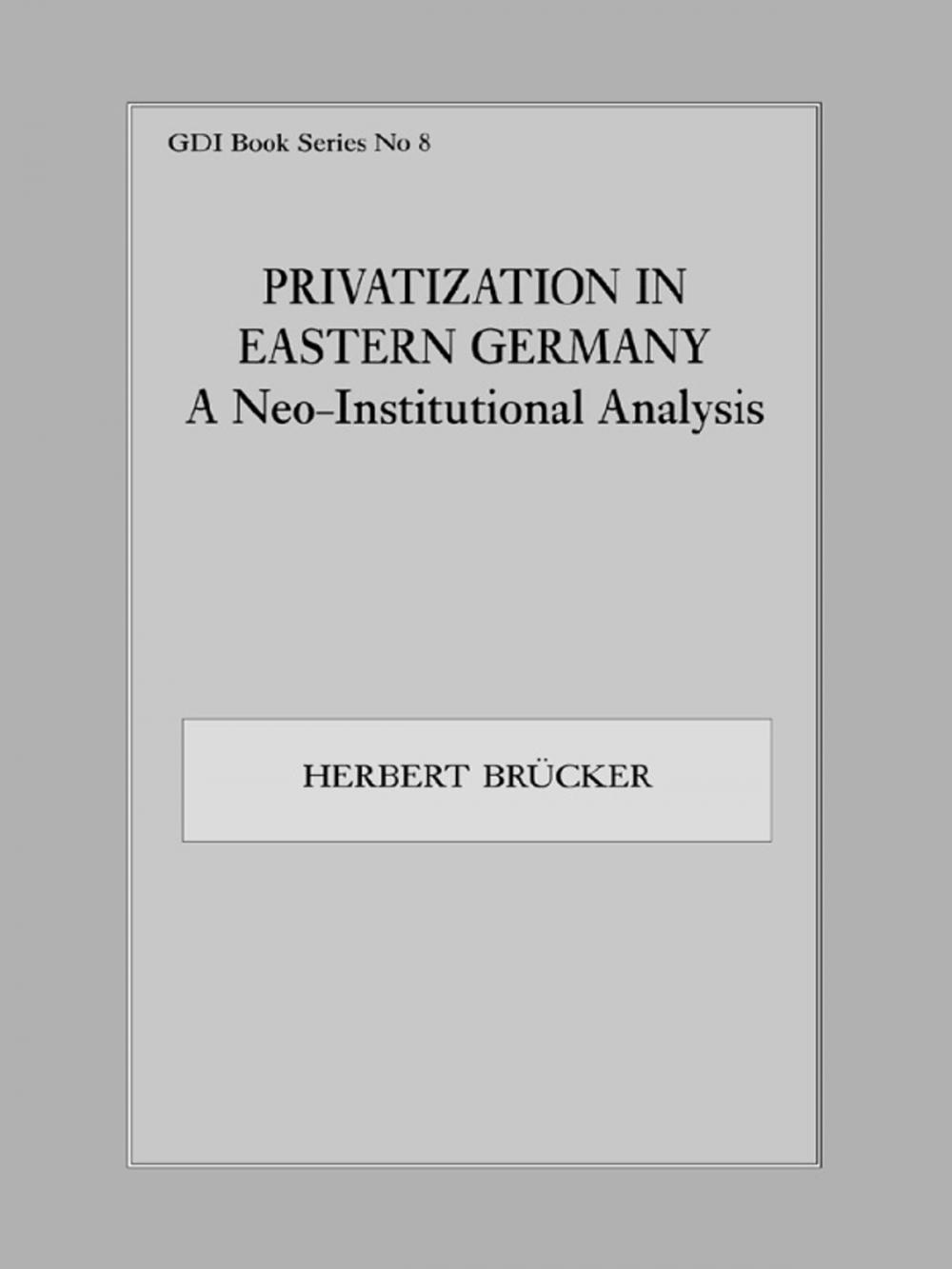 Big bigCover of Privatization in Eastern Germany