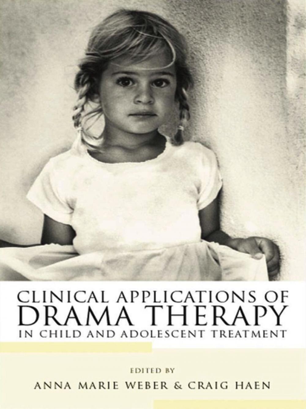 Big bigCover of Clinical Applications of Drama Therapy in Child and Adolescent Treatment