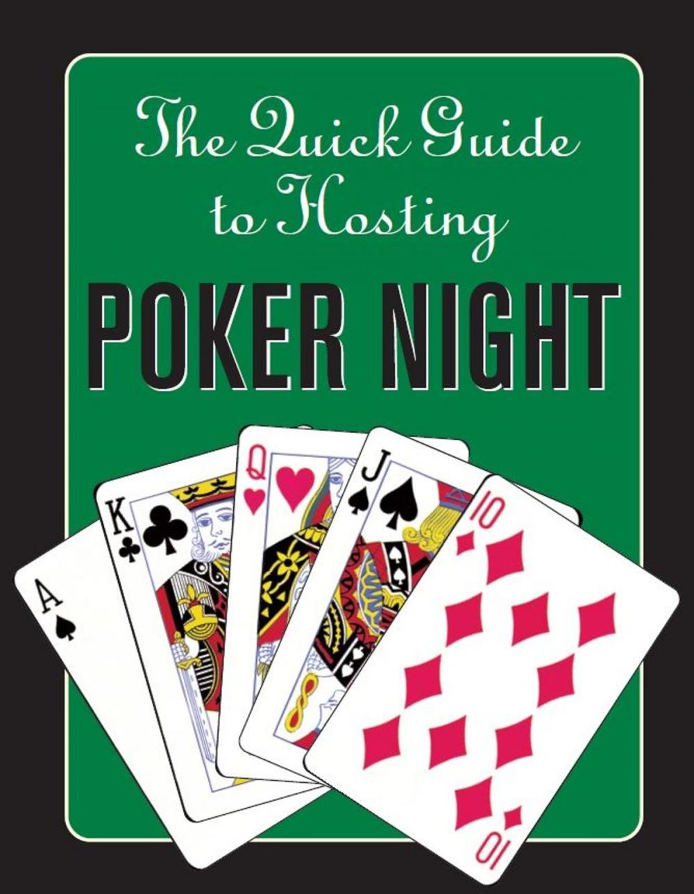 Big bigCover of The Quick Guide to Hosting Poker Night