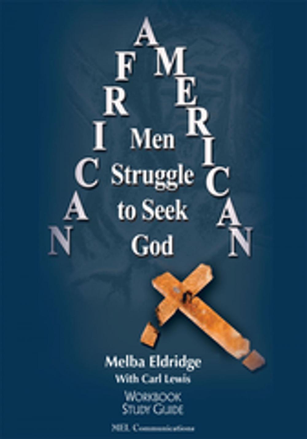 Big bigCover of African American Men Struggle to Seek God