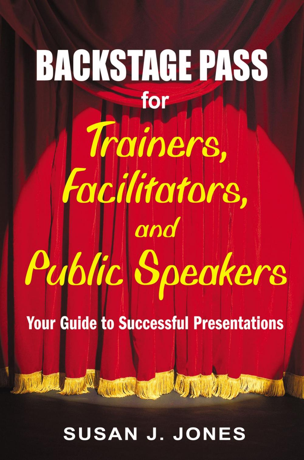 Big bigCover of Backstage Pass for Trainers, Facilitators, and Public Speakers