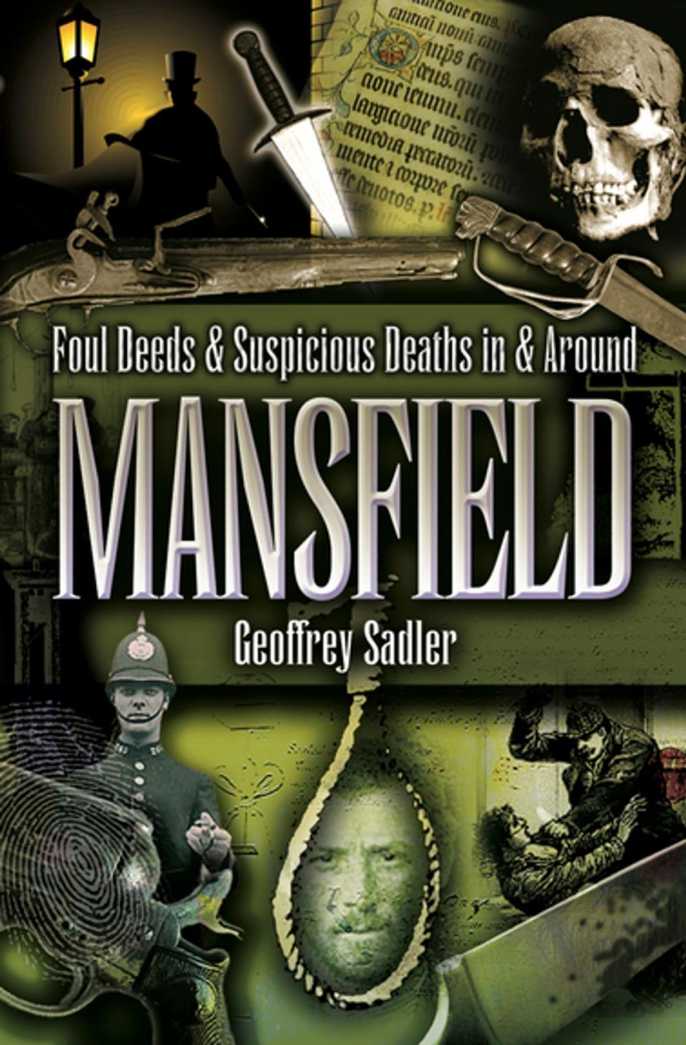 Big bigCover of Foul Deeds & Suspicious Deaths in & Around Mansfield