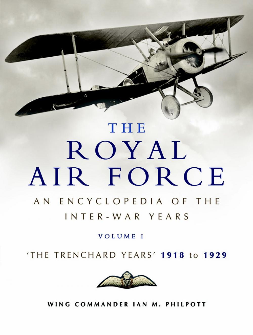 Big bigCover of The Royal Air Force: An Encyclopedia of the Inter-War Years