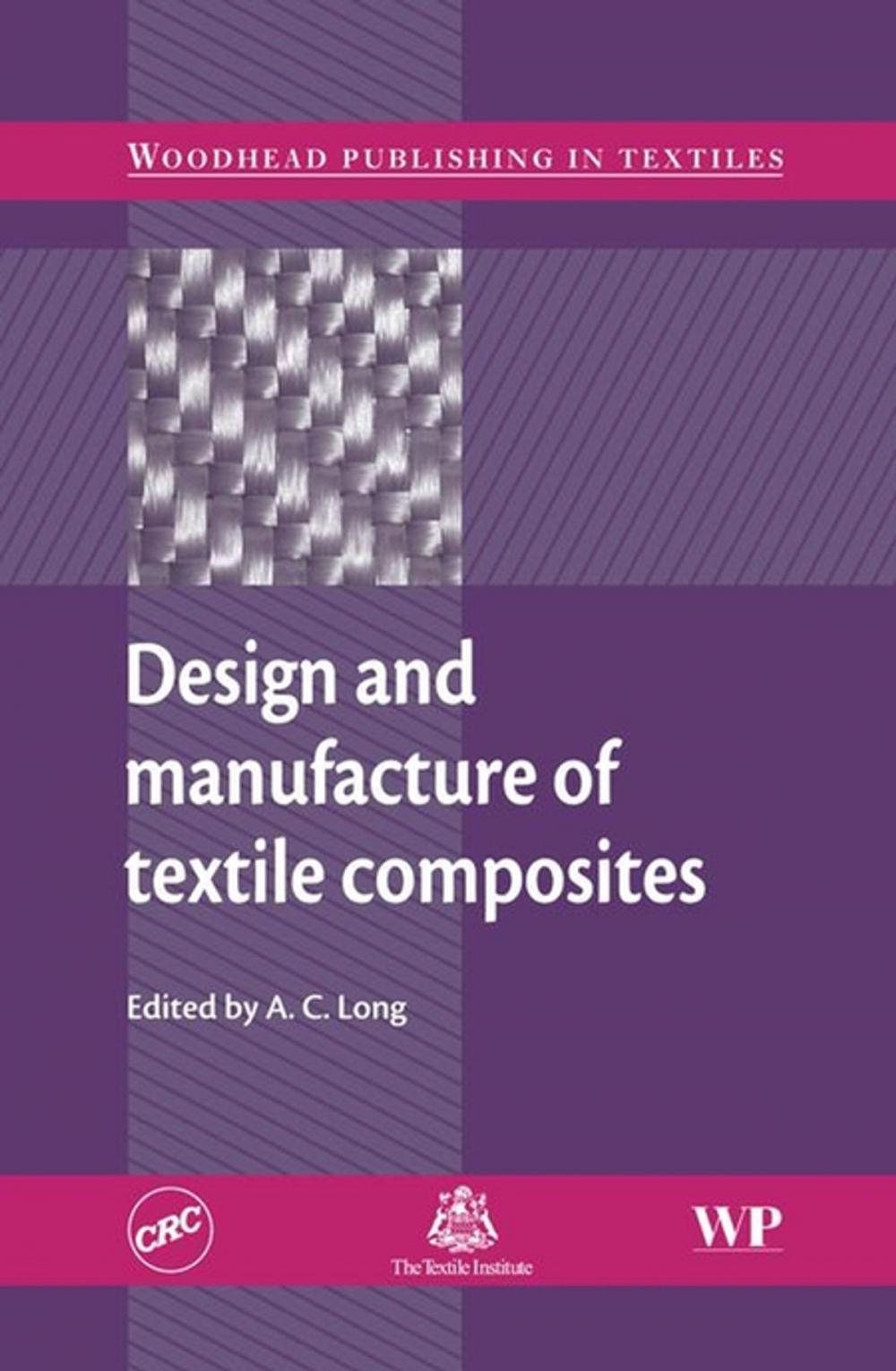 Big bigCover of Design and Manufacture of Textile Composites