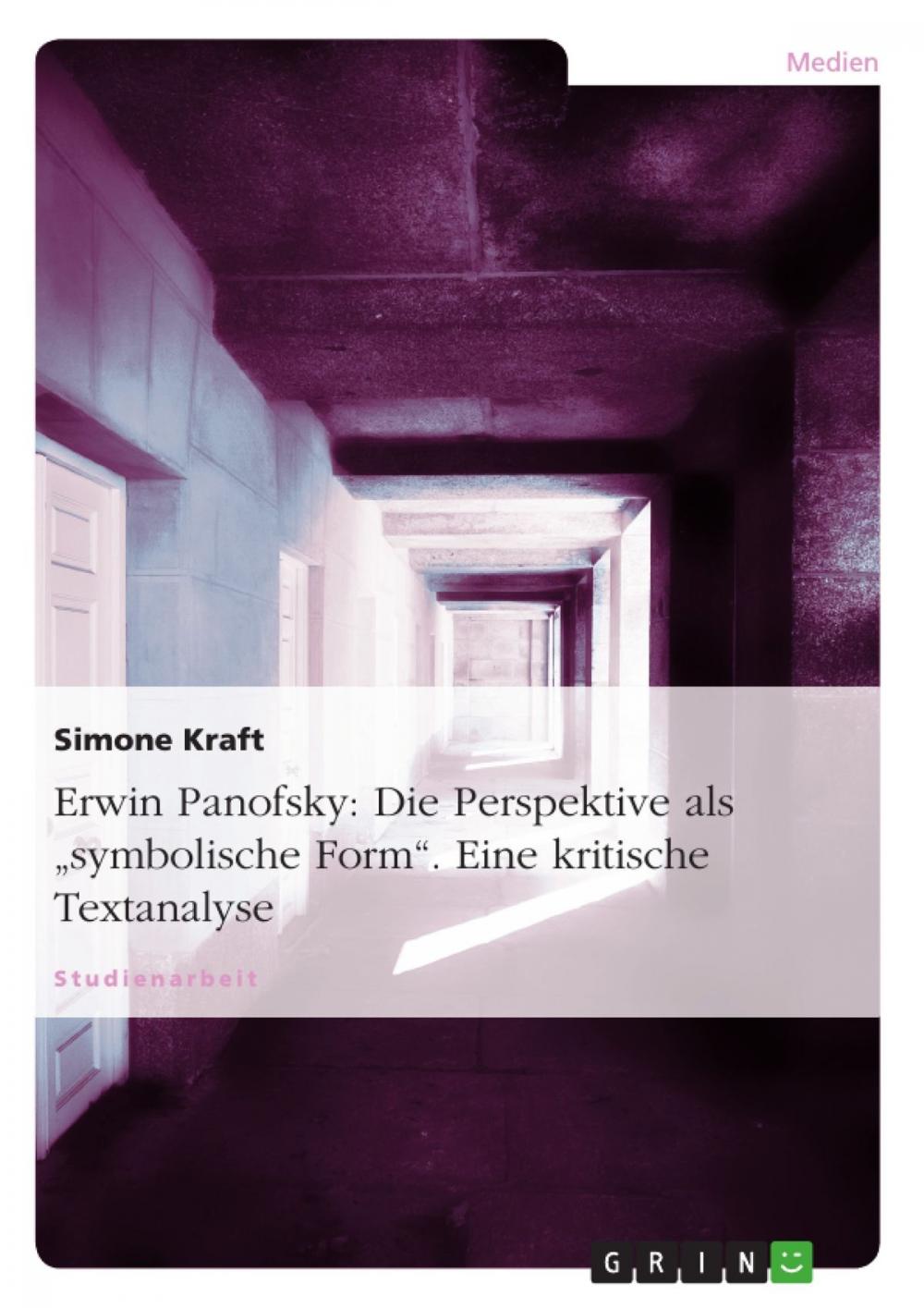 Big bigCover of Erwin Panofsky: Die Perspektive als 'symbolische Form'. Eine kritische Textanalyse