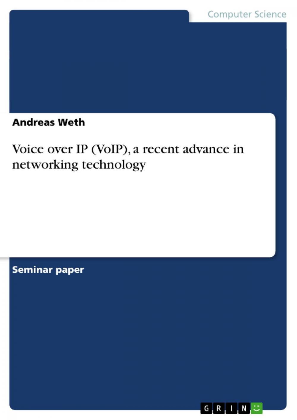 Big bigCover of Voice over IP (VoIP), a recent advance in networking technology