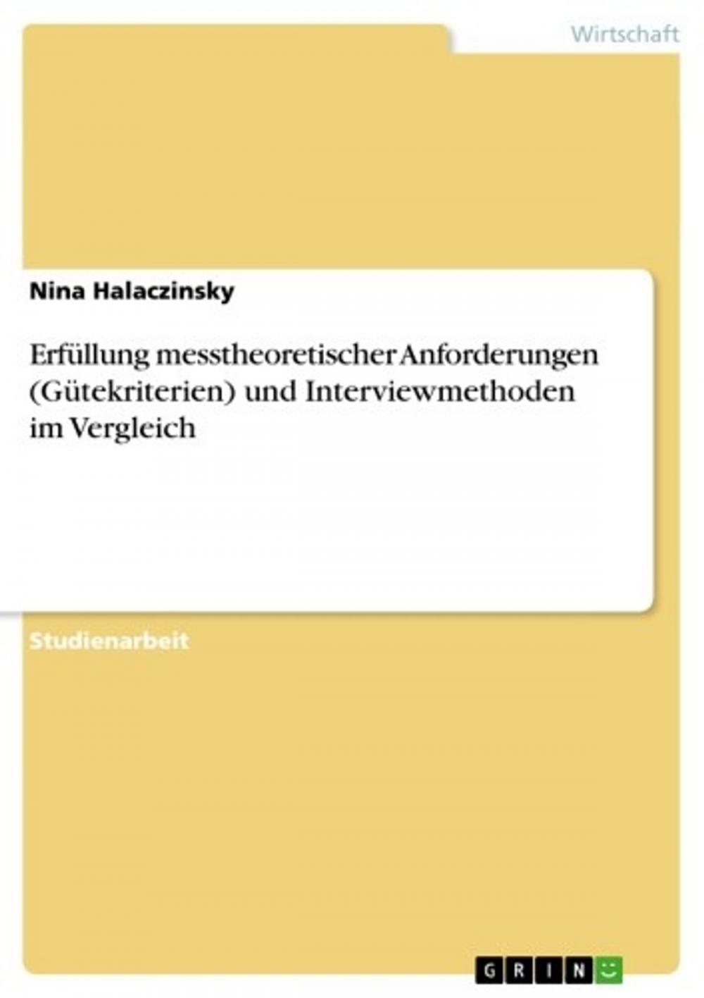 Big bigCover of Erfüllung messtheoretischer Anforderungen (Gütekriterien) und Interviewmethoden im Vergleich