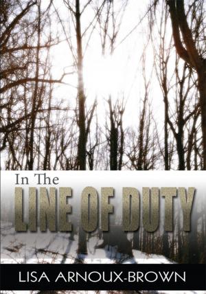 Cover of the book In the Line of Duty by simon desmarais-zalob