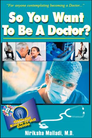 Cover of the book So You Want to Be a Doctor by Dr. Joseph R. Spies