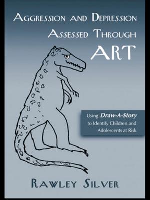 Cover of the book Aggression and Depression Assessed Through Art by Thomas Dickson