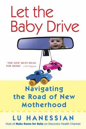 Cover of the book Let the Baby Drive by Amber Dermont