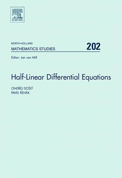 Cover of the book Half-Linear Differential Equations by Ondrej Dosly, Pavel Rehak, Elsevier Science