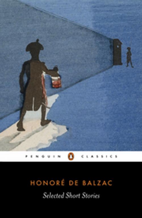 Cover of the book Selected Short Stories by Honoré de Balzac, Penguin Books Ltd