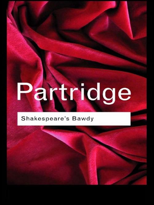 Cover of the book Shakespeare's Bawdy by Eric Partridge, Taylor and Francis