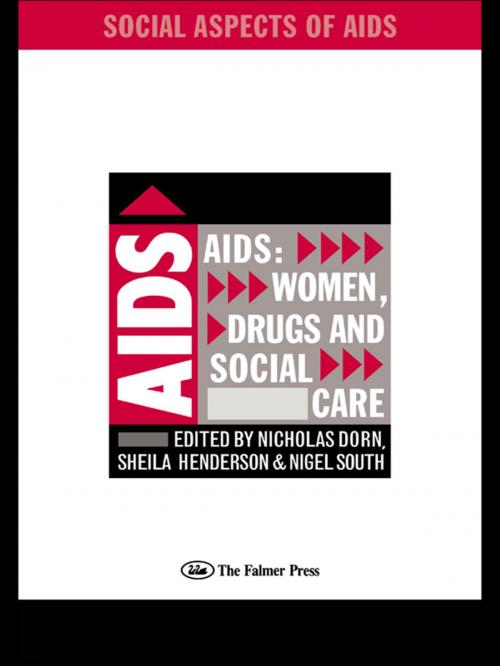 Cover of the book AIDS: Women, Drugs and Social Care by , Taylor and Francis