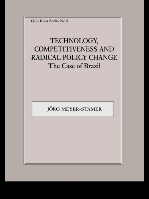 Cover of the book Technology, Competitiveness and Radical Policy Change by Jörg Meyer-Stamer, Taylor and Francis