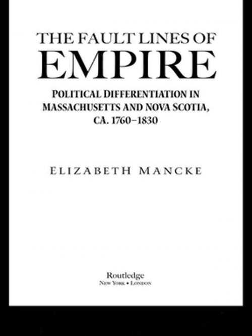 Cover of the book The Fault Lines of Empire by Elizabeth Mancke, Taylor and Francis