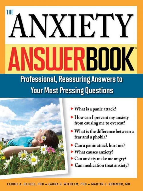 Cover of the book The Anxiety Answer Book by Martin Kommor, M.D., Laura Wilhelm, Ph.D., Laurie Helgoe, Ph.D., Sourcebooks