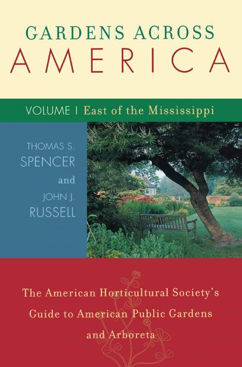 Cover of the book Gardens Across America, East of the Mississippi by John H. Russell, Thomas S. Spencer, Taylor Trade Publishing