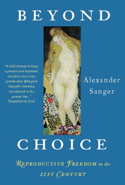 Cover of the book Beyond Choice by Alexander Sanger, PublicAffairs