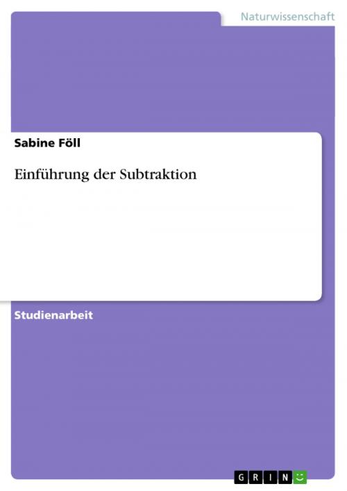 Cover of the book Einführung der Subtraktion by Sabine Föll, GRIN Verlag