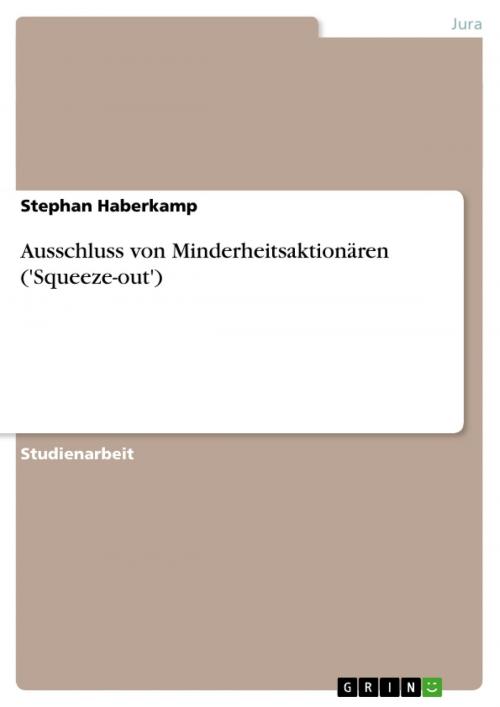 Cover of the book Ausschluss von Minderheitsaktionären ('Squeeze-out') by Stephan Haberkamp, GRIN Verlag