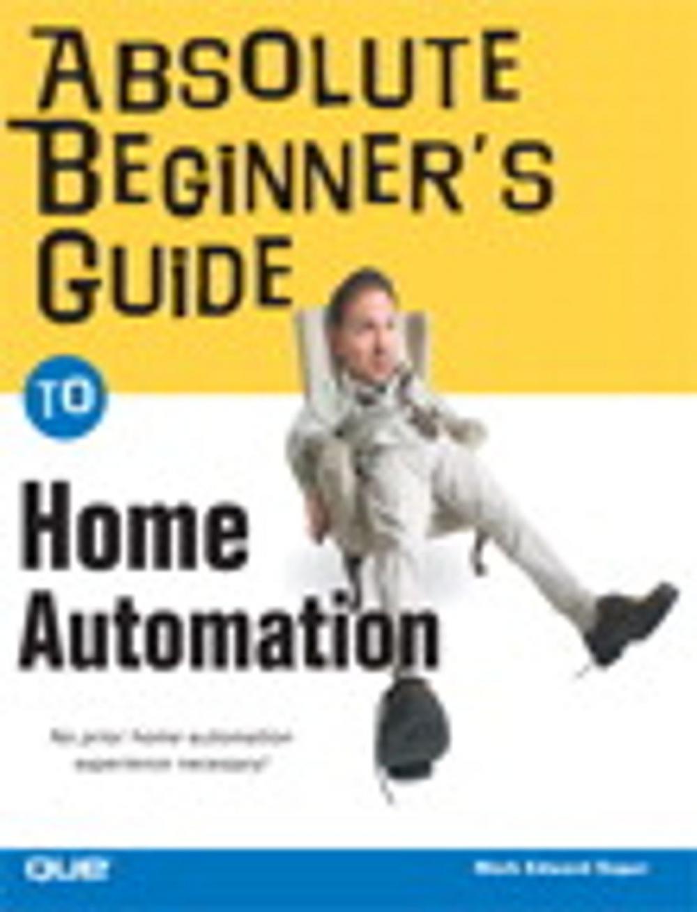 Big bigCover of Absolute Beginner's Guide to Home Automation