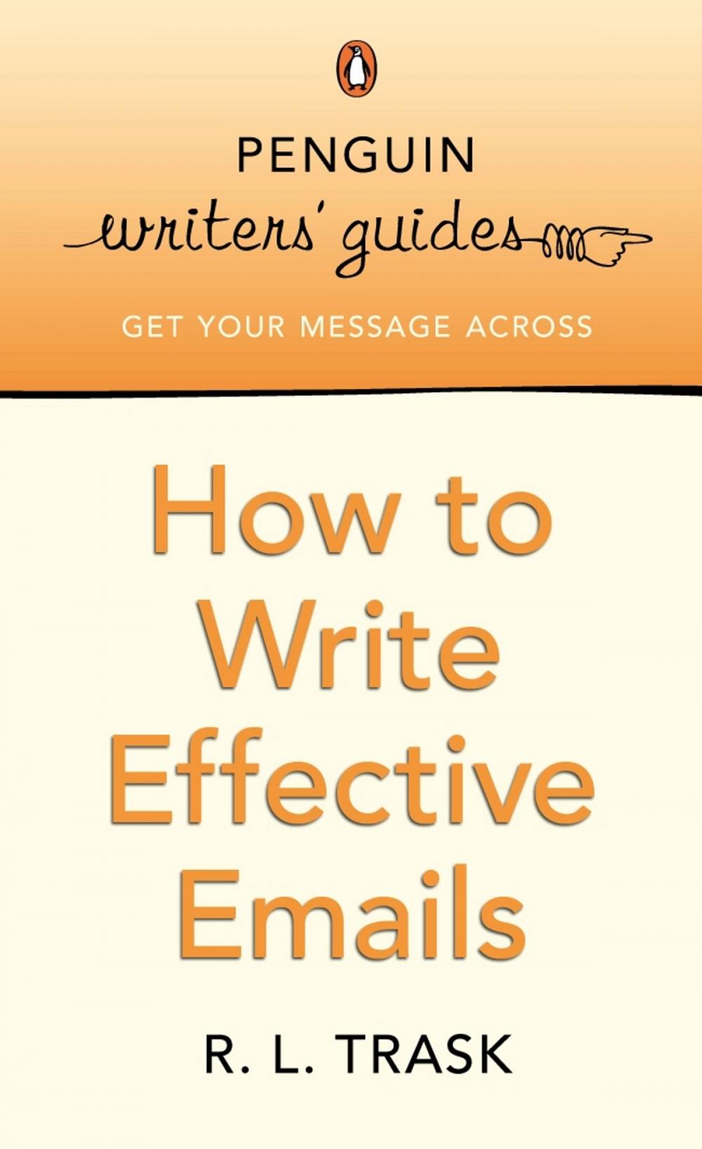 Big bigCover of Penguin Writers' Guides: How to Write Effective Emails