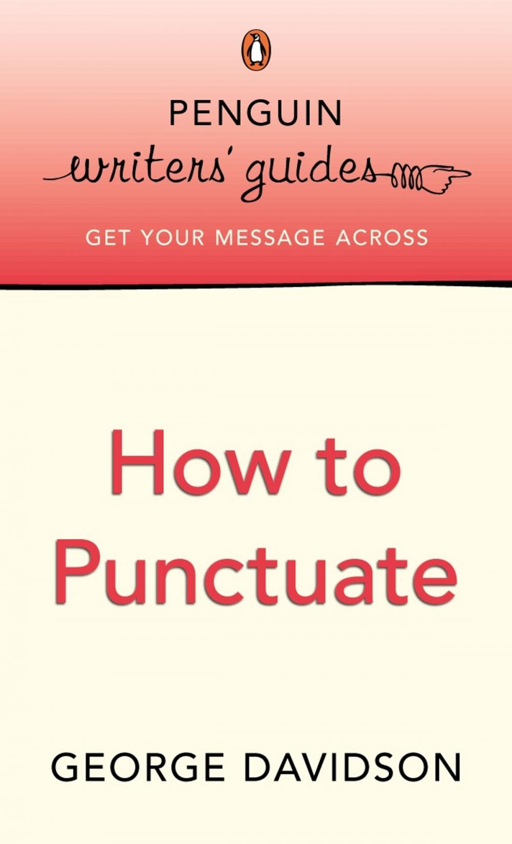 Big bigCover of Penguin Writers' Guides: How to Punctuate