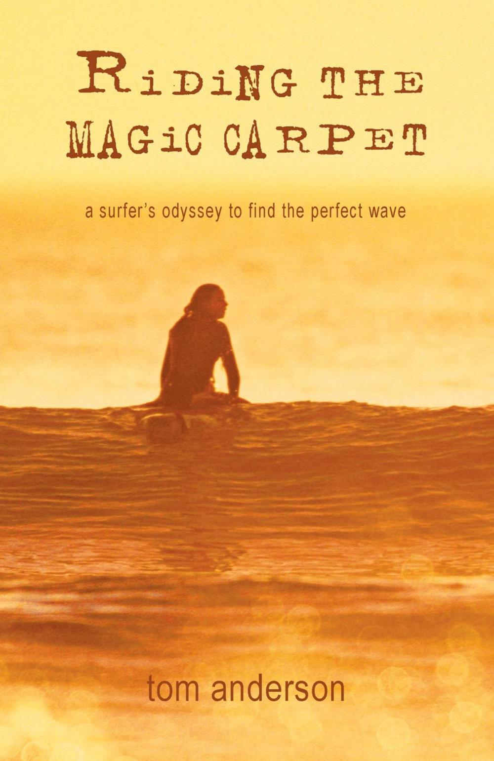 Big bigCover of Riding the Magic Carpet: A Surfer's Odyssey in Search of the Perfect Wave