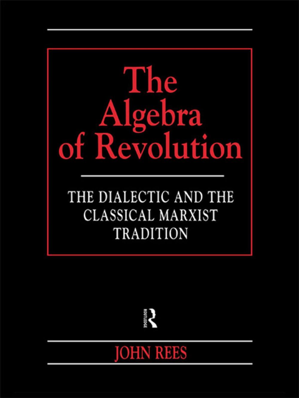 Big bigCover of The Algebra of Revolution