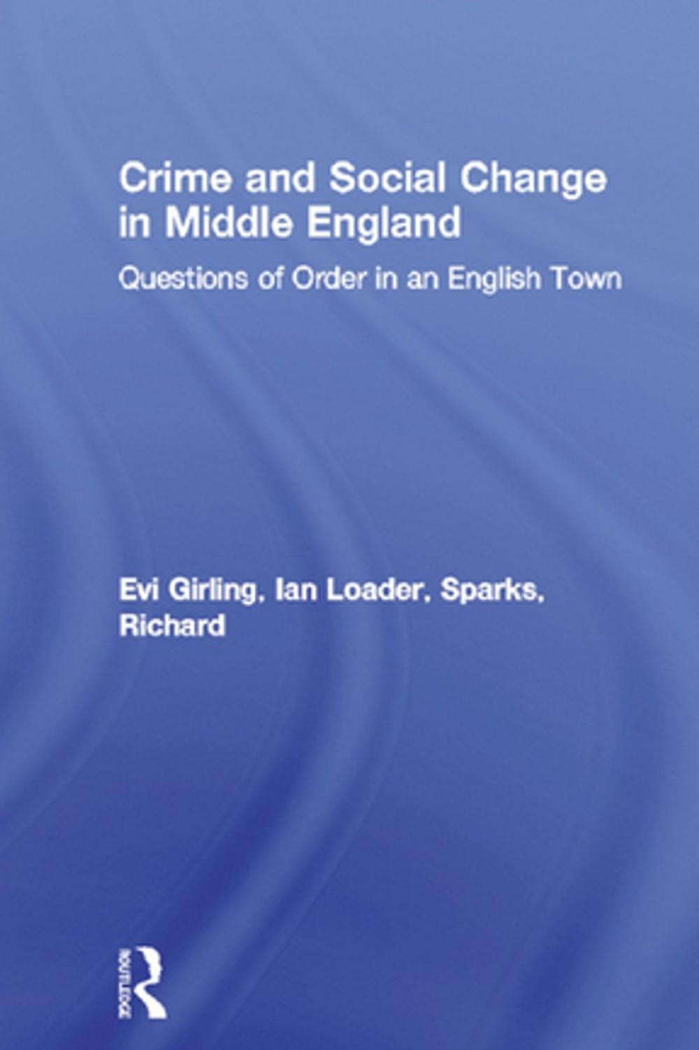 Big bigCover of Crime and Social Change in Middle England