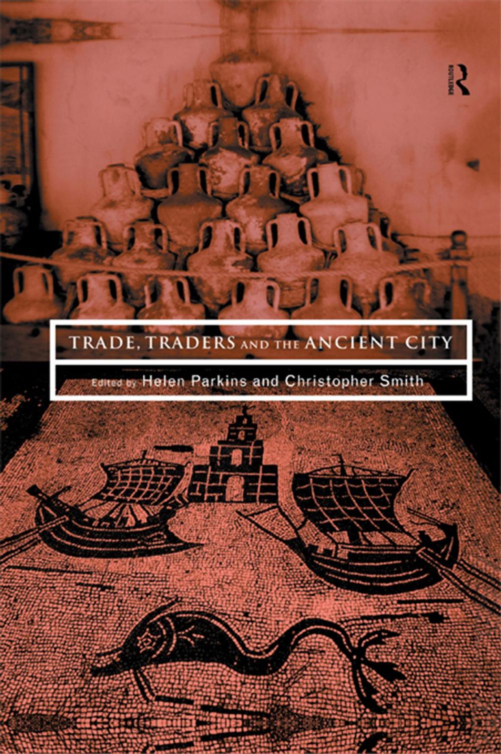 Big bigCover of Trade, Traders and the Ancient City