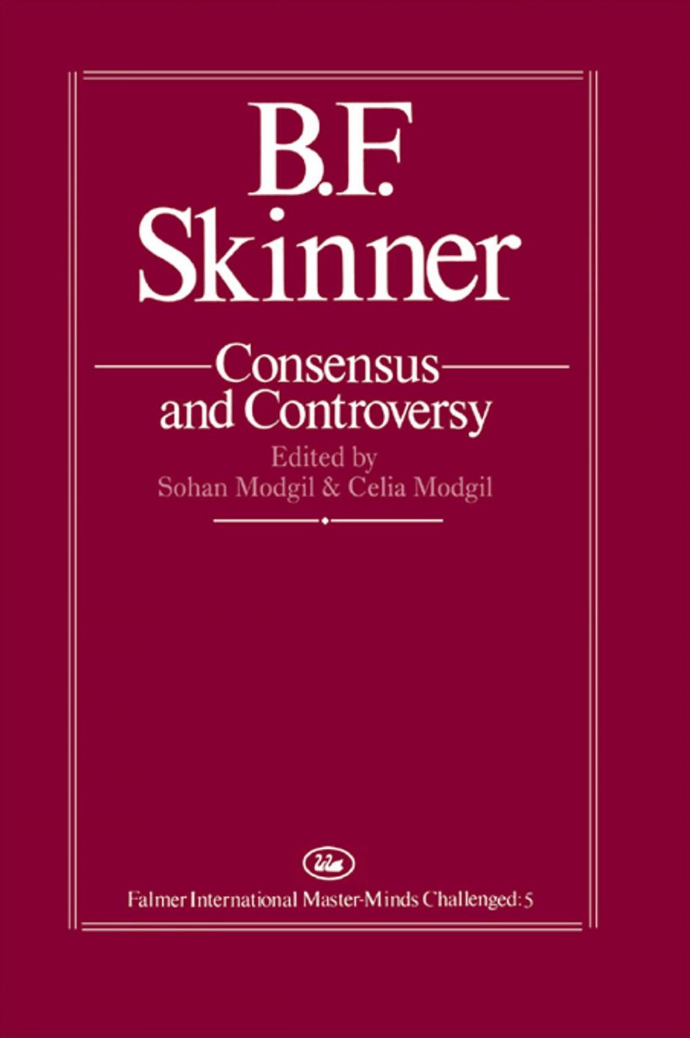 Big bigCover of B.F. Skinner: Consensus And Controversy