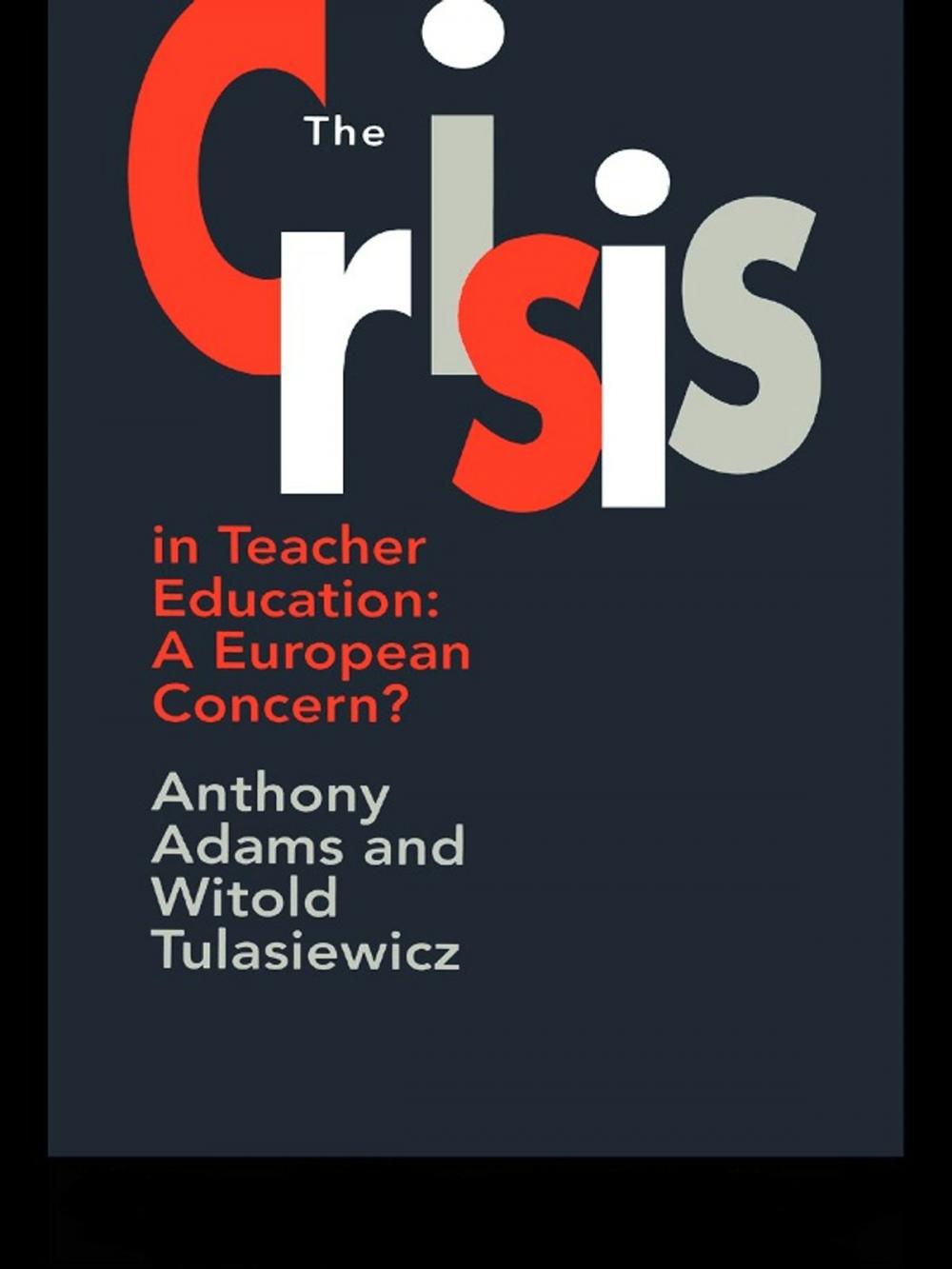 Big bigCover of The Crisis In Teacher Education