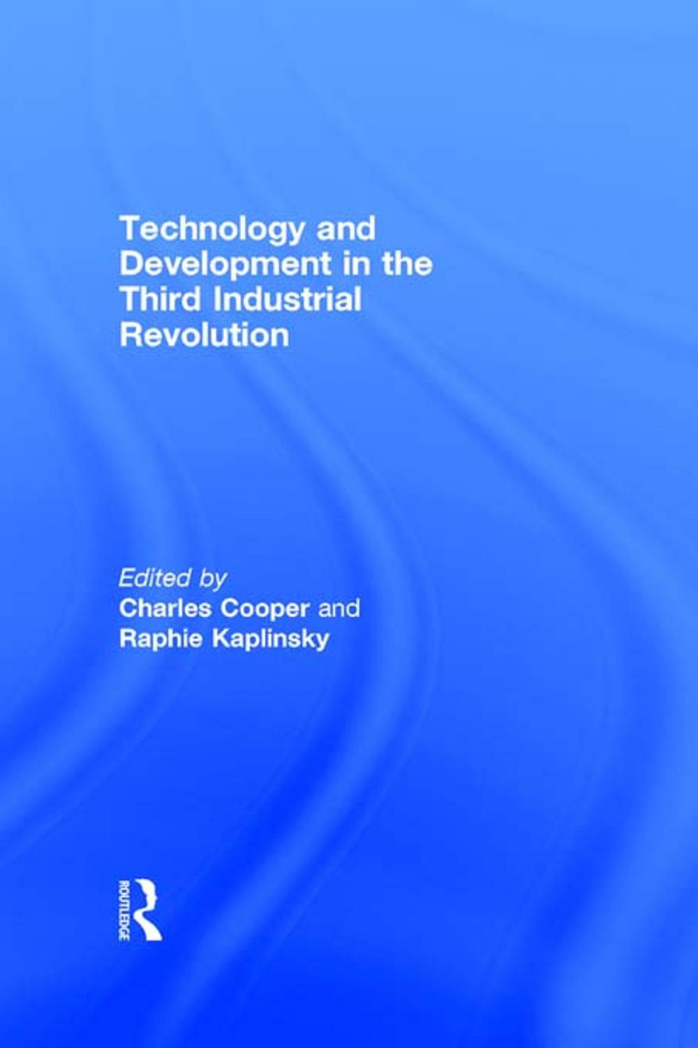 Big bigCover of Technology and Development in the Third Industrial Revolution