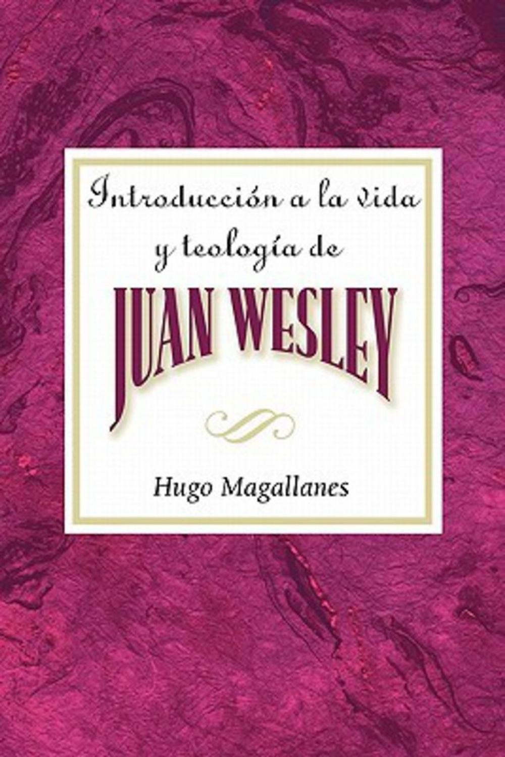 Big bigCover of Introducción a la vida y teología de Juan Wesley AETH