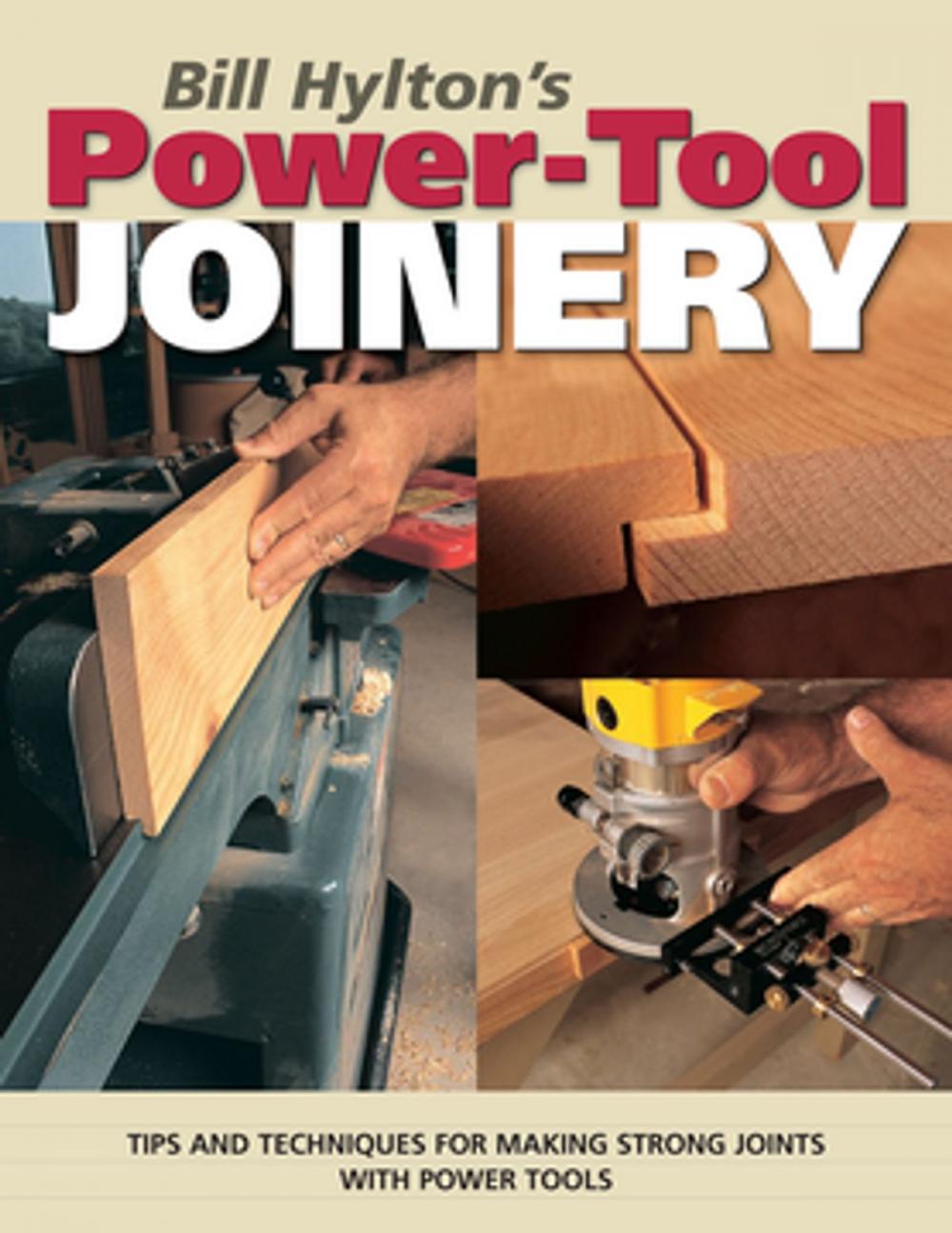 Big bigCover of Bill Hylton's Power-Tool Joinery