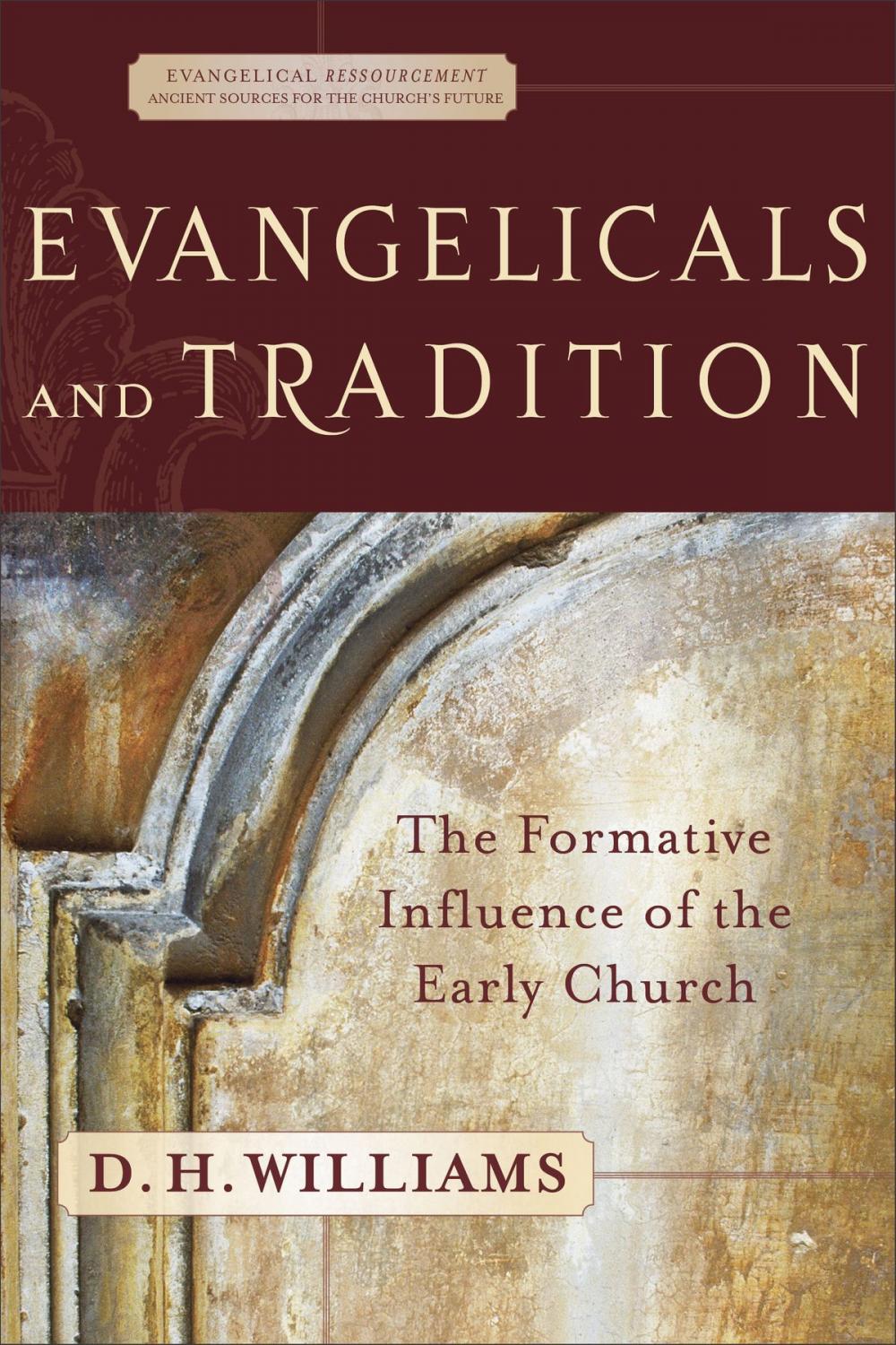 Big bigCover of Evangelicals and Tradition (Evangelical Ressourcement)