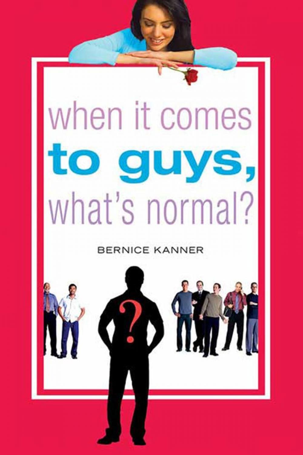 Big bigCover of When It Comes to Guys, What's Normal?