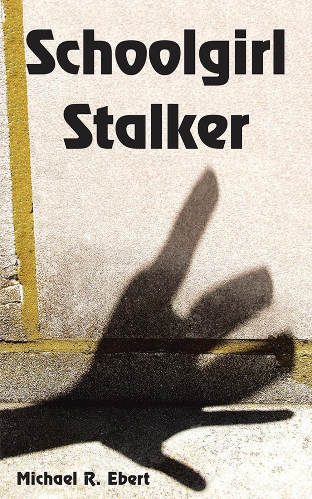 Big bigCover of Schoolgirl Stalker