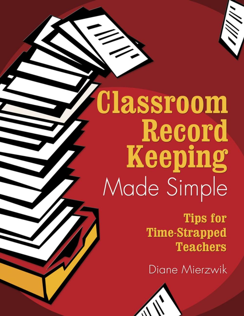 Big bigCover of Classroom Record Keeping Made Simple