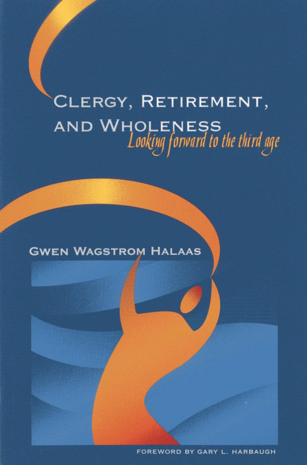 Big bigCover of Clergy, Retirement, and Wholeness