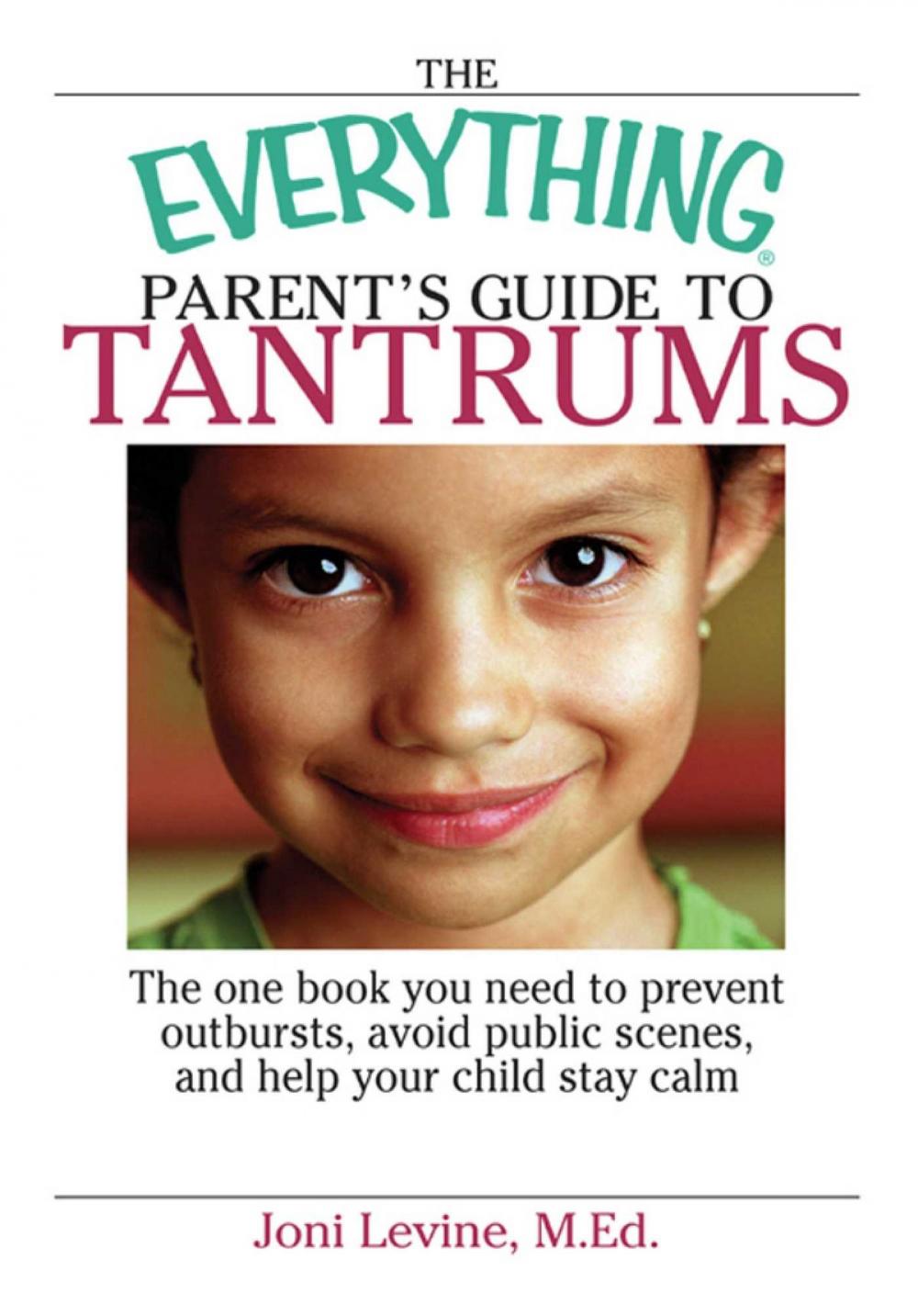 Big bigCover of The Everything Parent's Guide To Tantrums