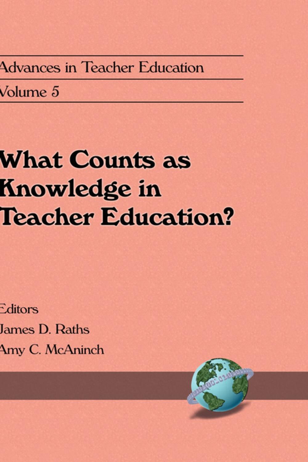 Big bigCover of What Counts as Knowledge in Teacher Education (Volume 5)