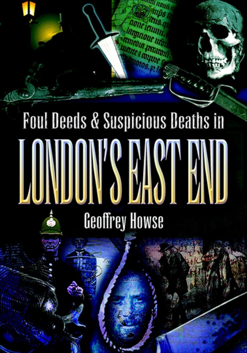 Big bigCover of Foul Deeds & Suspicious Deaths in London's East End