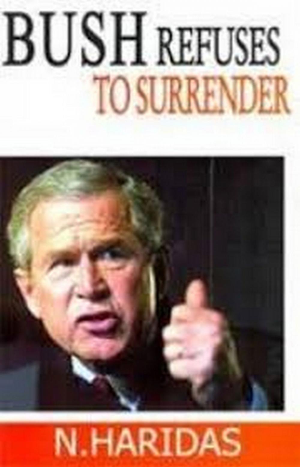 Big bigCover of Bush Refuses To Surrender