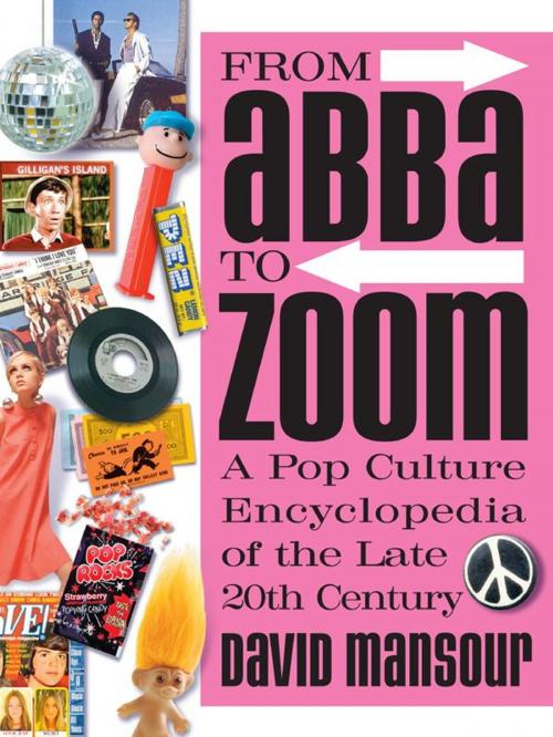 Cover of the book From Abba to Zoom: A Pop Culture Encyclopedia of the Late 20th Century by David Mansour, Andrews McMeel Publishing, LLC